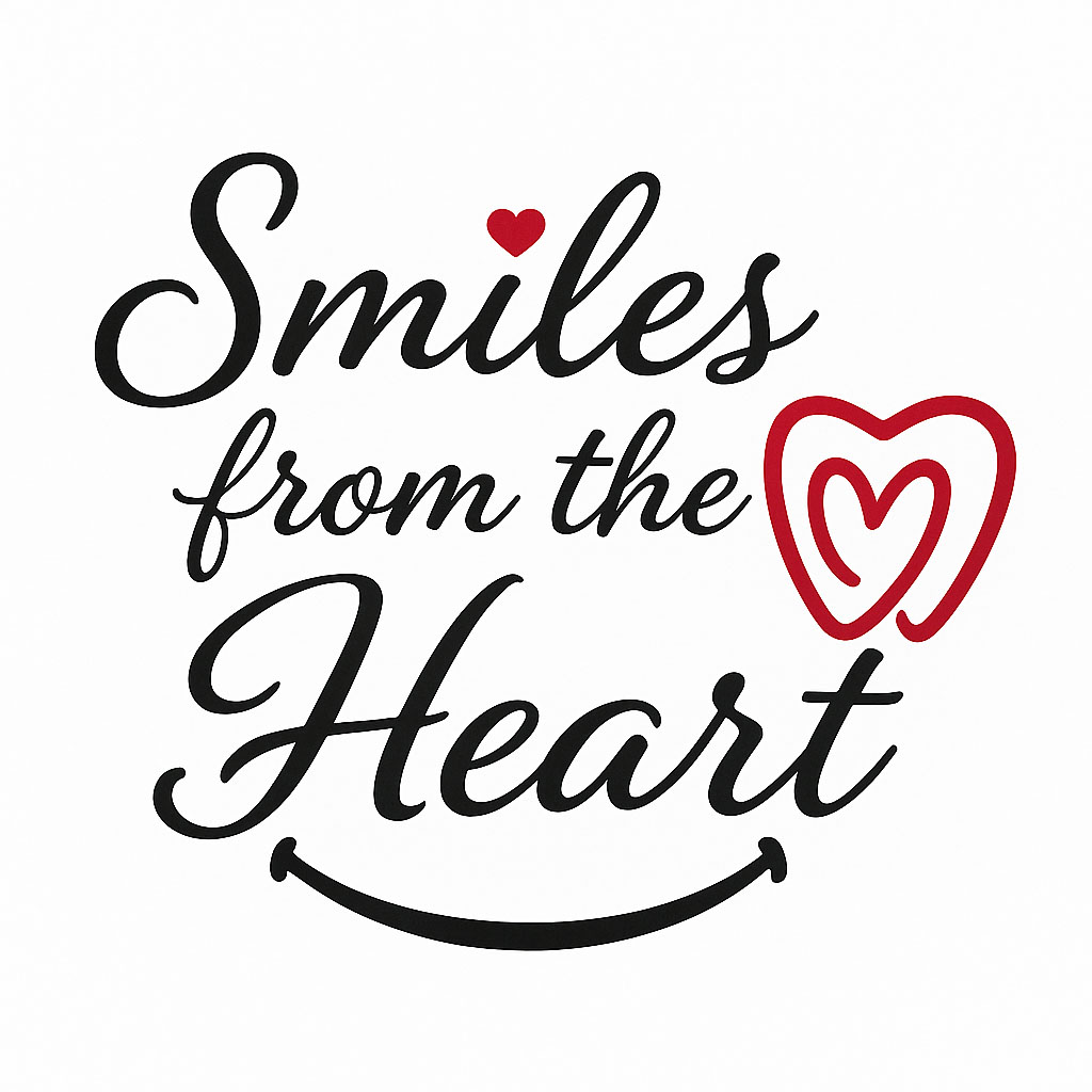 The image features a graphic design with text that reads  Smiles from the Heart  in a cursive script, accompanied by a red heart symbol.